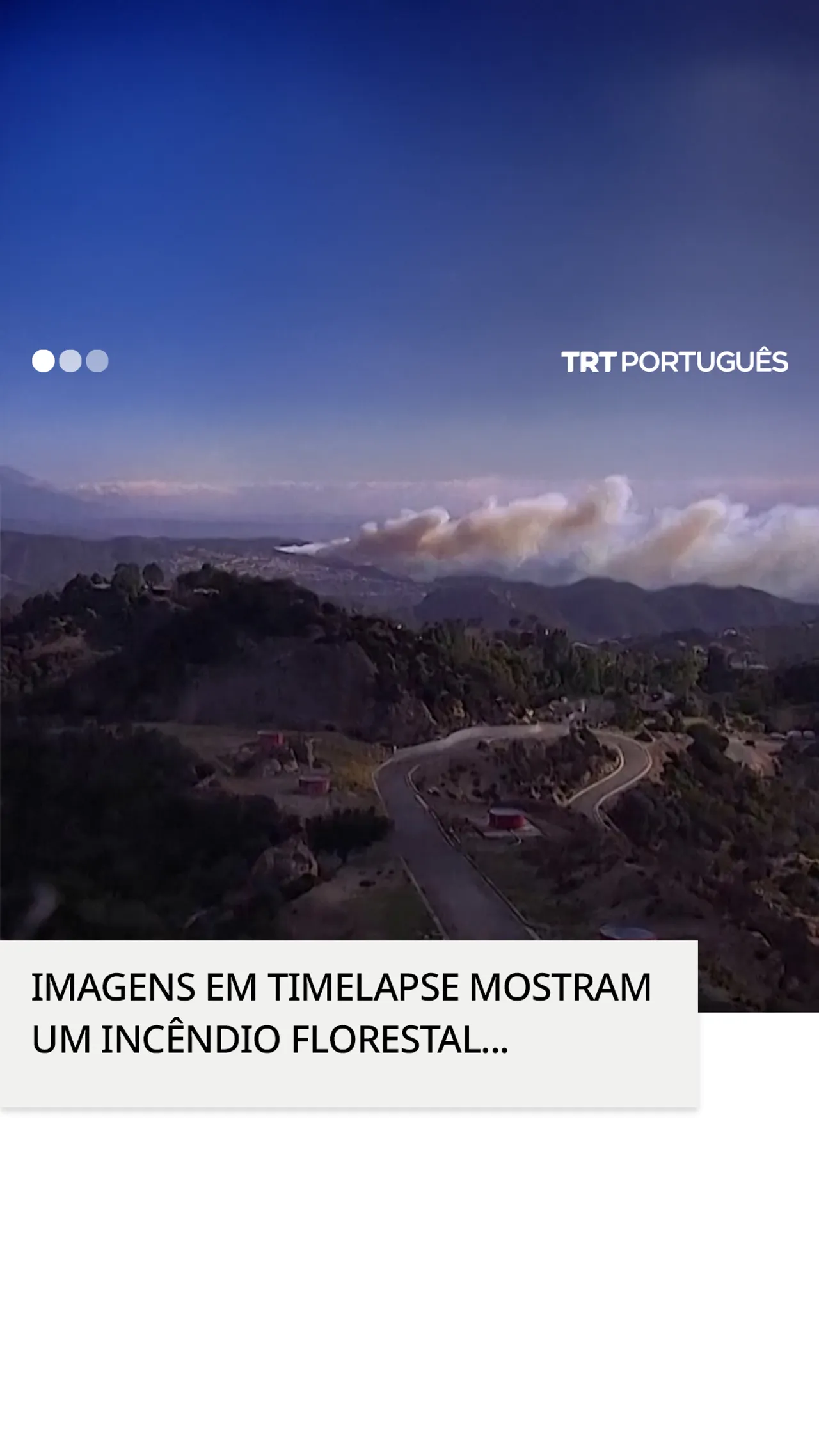 Imagens em timelapse mostram um incêndio florestal